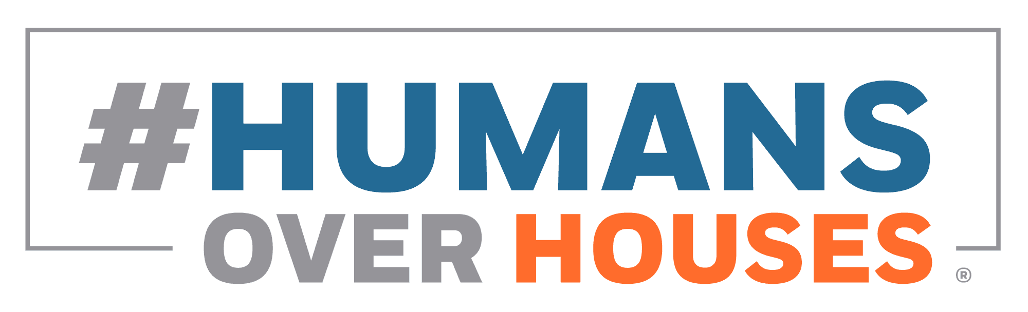 #HumansOverHouses